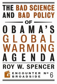 The Bad Science and Bad Policy of Obama?s Global Warming Agenda - Spencer, Roy W.