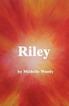 Riley - Michelle Woody, Woody