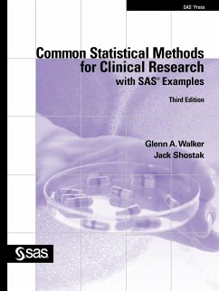 Common Statistical Methods for Clinical Research with SAS Examples, Third Edition - Walker, Glenn A.; Shostak, Jack