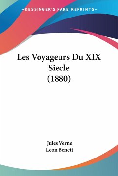 Les Voyageurs Du XIX Siecle (1880)