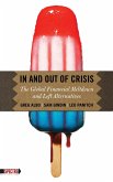 In and Out of Crisis: The Global Financial Meltdown and Left Alternatives