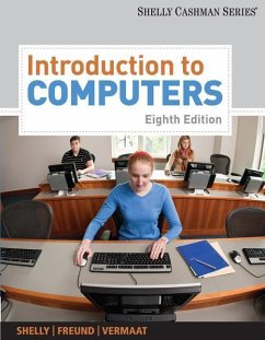 Introduction to Computers - Shelly, Gary B.;Vermaat, Misty E.;Freund, Steven M.