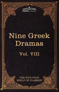 Nine Greek Dramas by Aeschylus, Sophocles, Euripides, and Aristophanes - Aeschylus; Sophocles