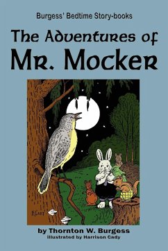 The Adventures of Mr. Mocker - Burgess, Thornton W.