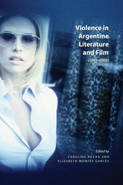 Violence in Argentine Literature and Film (1989-2005)