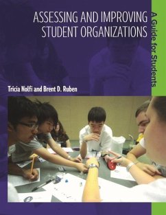 Assessing and Improving Student Organizations - Ruben, Brent D; Nolfi, Tricia