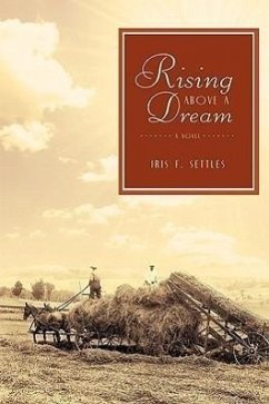 Rising Above a Dream - Iris F. Settles, F. Settles