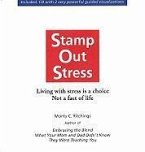 Stamp Out Stress: Living with Stress Is a Choice, Not a Fact of Life [With CD (Audio)]