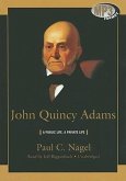 John Quincy Adams: A Public Life, a Private Life