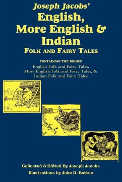 Joseph Jacobs' English, More English, and Indian Folk and Fairy Tales - Jacobs, Joseph