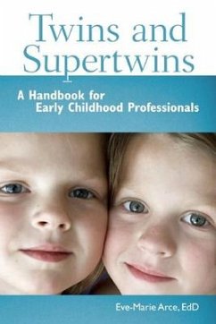 Twins and Supertwins: A Handbook for Early Childhood Professionals - Arce, Eve-Marie