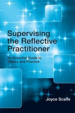 Supervising the Reflective Practitioner - Scaife, Joyce (University of Sheffield, UK)
