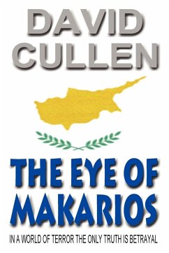 The Eye of Makarios - Revised and Updated International Edition - Cullen, David