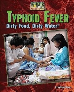 Typhoid Fever: Dirty Food, Dirty Water! - Caper, William