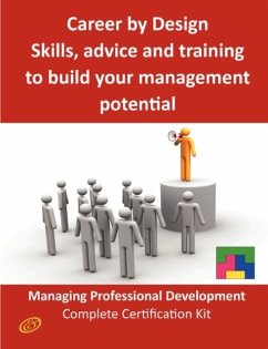 Career by Design - Skills, Advice and Training to Build Your Management Potential - The Managing Professional Development Complete Certification Kit - Menken, Ivanka; Wheelwright, Tess; Engle, Claire