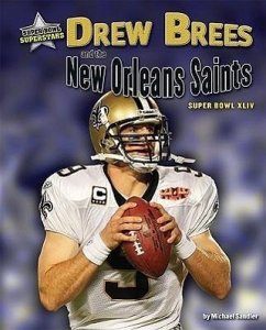 Drew Brees and the New Orleans Saints: Super Bowl XLIV - Sandler, Michael