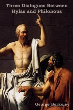 Three Dialogues Between Hylas and Philonous (in Opposition to Skeptics and Atheists) - Berkeley, George