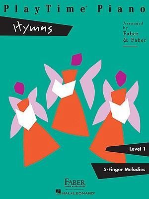 Playtime Piano Hymns - Level 1 Playtime Piano Hymns - Level 1
