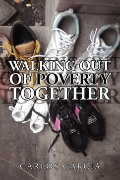 Walking Out of Poverty Together - Garcia, Carlos