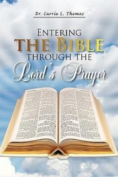 Entering the Bible Through the Lord's Prayer - Thomas, Carrie L.; Thomas, Carrie L.