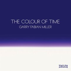 Colour of Time: Garry Fabian Miller - Warner, Marina; Warburton, Nigel; Nicolson, Adam