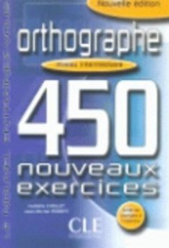 Orthographe 450 Exercises Textbook + Key (Intermediate) - Sirejols