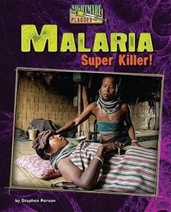 Malaria: Super Killer! - Person, Stephen