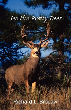See the Pretty Deer - Brocaw, Richard L.