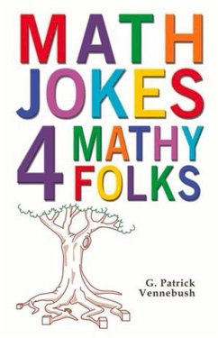 Math Jokes 4 Mathy Folks - Vennebush, G. Patrick