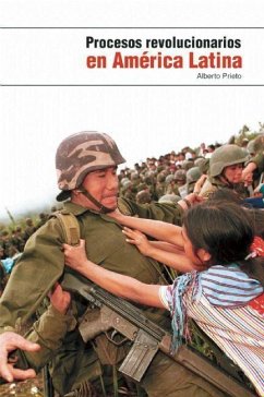 Procesos Revolucionarios En América Latina - Prieto, Alberto