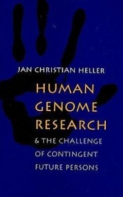Human Genome Research and the Challenge of Contingent Future Persons: Toward an Impersonal Theocentric Approach to Value - Heller, Jan Christian
