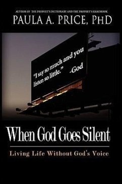 When God Goes Silent: Living Life Without God's Voice - Price, Paula A.