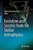 Evolution and Seismic Tools for Stellar Astrophysics (eBook, PDF)