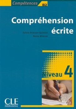 Comprehension Escrite, Niveau 4: Competences B2 - Poisson-Quinton, Sylvie; Mimran, Reine