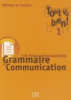 Tout Va Bien! Level 1 Fichier de Grammaire Et de Communication - Auge