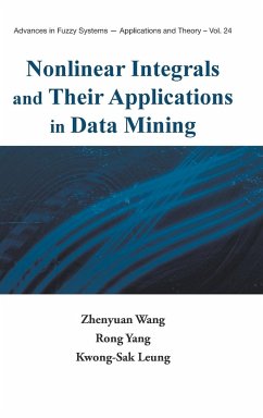 Nonlinear Integrals and Their Applications in Data Mining - Wang, Zhenyuan; Yang, Rong; Leung, Kwong-Sak