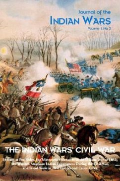 Journal of the Indian Wars: Volume 1, Number 3 - The Indian Wars' Civil War
