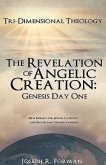 The Revelation of Angelic Creation: Genesis Day One