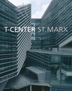 T-Center St. Marx, Wien / Vienna (eBook, PDF) - Wächter-Böhm, Liesbeth; Domenig/Eisenköck/Peyker
