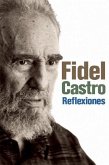 Reflexiones: Una Selección de Los Comentarios de Fidel Castro (2007-2009)