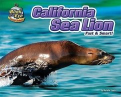 California Sea Lion: Fast & Smart! - Lunis, Natalie