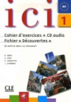 ICI 1 Cahier D'Exercices + CD Audio Fichier Decouvertes - Abry