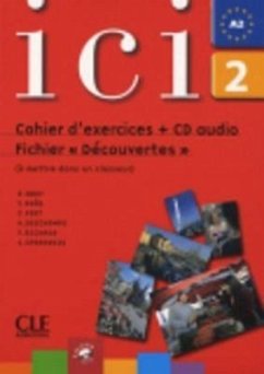 ICI 2 Cahier D'Exercices + CD Audio Fichier Decouvertes - Abry