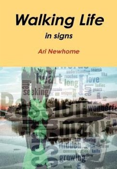 Walking Life in Signs - Newhome, Ari