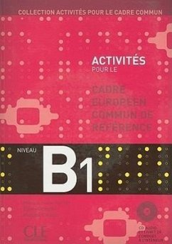 Collection Activites Pour le Cadre Commun, Niveau B1 [With CD (Audio)] - Parizet, Marie-Louise; Grandet, Eliane; Corsain, Martine