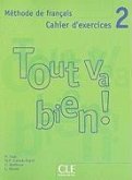 Tout Va Bien! 2: Methode de Francais, Cahier D'Exercices [With CD (Audio)]