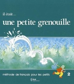 Il Etait Une Petite Grenouille Textbook (Level 2) - Girardet
