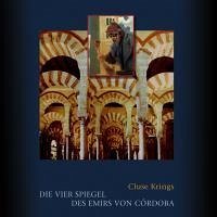 Die vier Spiegel des Emirs von Córdoba (eBook, PDF) - Krings, Cluse