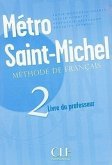 Metro Saint-Michel 2: Livre Du Professeur