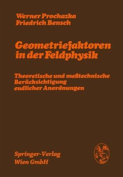 Geometriefaktoren in der Feldphysik - Prochazka, Werner;Bensch, Friedrich